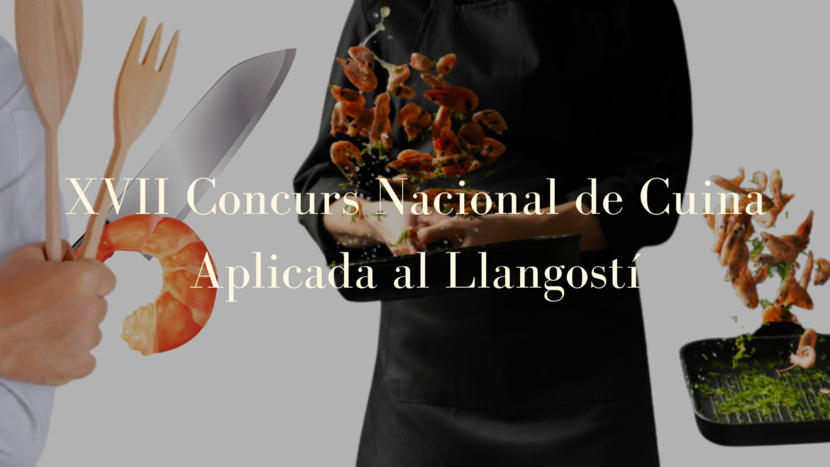 XVII Concurs Nacional de Cuina Aplicada al Llagostí